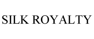SILK ROYALTY