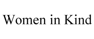 WOMEN IN KIND