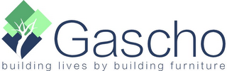 GASCHO BUILDING LIVES BY BUILDING FURNITURE