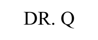 DR. Q