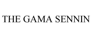 THE GAMA SENNIN