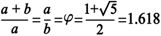 A + B / A = A / B = PHI = 1 + SQUARE ROOT 5 / 2 = 1.618