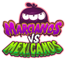 MARCIANOS VS MEXICANOS