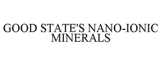 GOOD STATE'S NANO-IONIC MINERALS