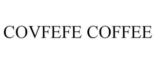 COVFEFE COFFEE