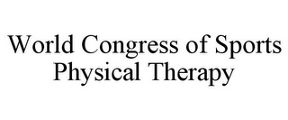 WORLD CONGRESS OF SPORTS PHYSICAL THERAPY