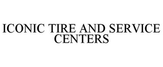 ICONIC TIRE AND SERVICE CENTERS