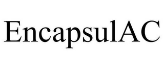 ENCAPSULAC