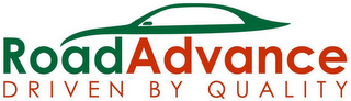 ROADADVANCE DRIVEN BY QUALITY