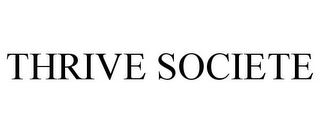 THRIVE SOCIETE