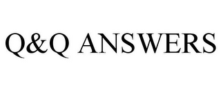 Q&Q ANSWERS