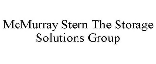 MCMURRAY STERN THE STORAGE SOLUTIONS GROUP