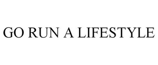 GO RUN A LIFESTYLE