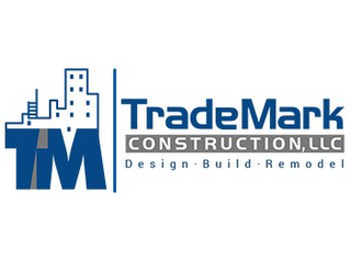 TM TRADEMARK CONSTRUCTION, LLC DESIGN · BUILD · REMODEL