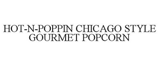 HOT-N-POPPIN CHICAGO STYLE GOURMET POPCORN