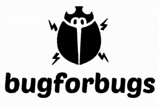 BUGFORBUGS