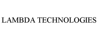 LAMBDA TECHNOLOGIES