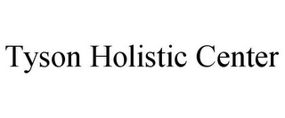 TYSON HOLISTIC CENTER
