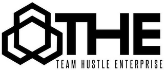 T H E TEAM HUSTLE ENTERPRISE