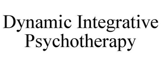 DYNAMIC INTEGRATIVE PSYCHOTHERAPY