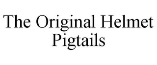 THE ORIGINAL HELMET PIGTAILS