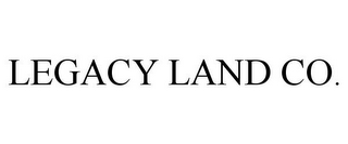 LEGACY LAND CO.