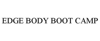 EDGE BODY BOOT CAMP