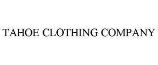 TAHOE CLOTHING COMPANY