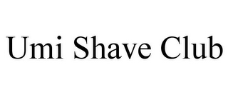 UMI SHAVE CLUB