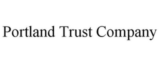 PORTLAND TRUST COMPANY