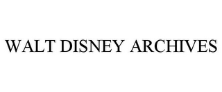 WALT DISNEY ARCHIVES