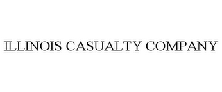 ILLINOIS CASUALTY COMPANY