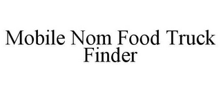 MOBILE NOM FOOD TRUCK FINDER