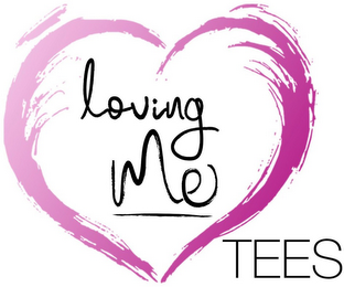 LOVING ME TEES