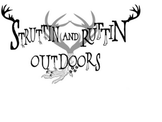 STRUTTIN & RUTTIN OUTDOORS