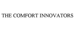 THE COMFORT INNOVATORS