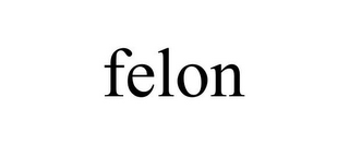 FELON