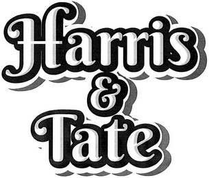 HARRIS & TATE