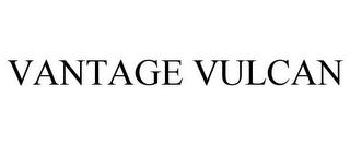 VANTAGE VULCAN