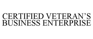 CERTIFIED VETERAN'S BUSINESS ENTERPRISE