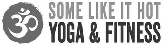 SOME LIKE IT HOT YOGA & FITNESS