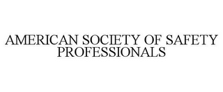 AMERICAN SOCIETY OF SAFETY PROFESSIONALS