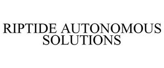 RIPTIDE AUTONOMOUS SOLUTIONS