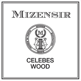 MIZENSIR CREATEUR DE PARFUM MIZENSIR MANUFACTURA GENEVE MCMXCIX CELEBES WOOD