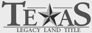 TEXAS LEGACY LAND TITLE