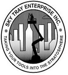 SKY TRAY ENTERPRISE INC. TAKING YOUR TOOLS INTO THE STRATOSPHERE