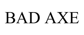 BAD AXE