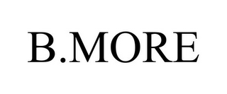 B.MORE