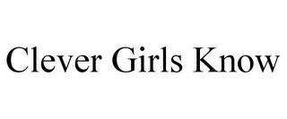 CLEVER GIRLS KNOW