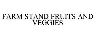 FARM STAND FRUITS AND VEGGIES